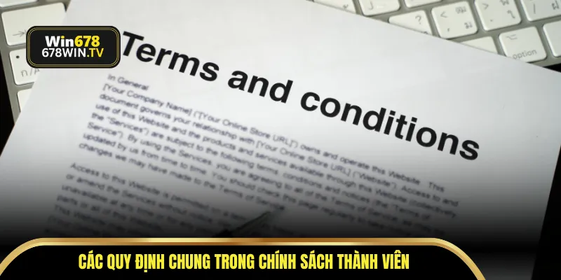 Các quy định chung trong chính sách thành viên