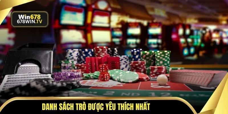 Danh sách trò được yêu thích nhất