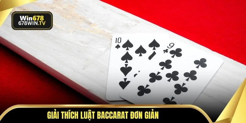 Giải thích luật baccarat đơn giản