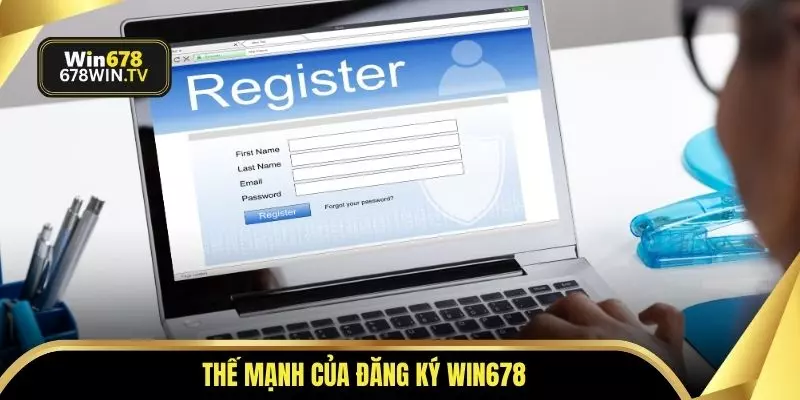Thế mạnh của đăng ký WIN678